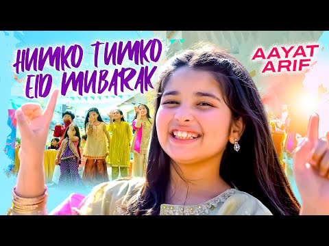 Aayat Arif | Humko Tumko Eid Mubarak | Eid Song 2025 | Official Video