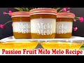 Passion Fruit Melo Melo Recipe