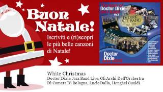 Doctor Dixie Jazz Band Live, Gli Archi Dell&#39;Orchestra Di Camera Di Bologna, Lucio  - White Christmas