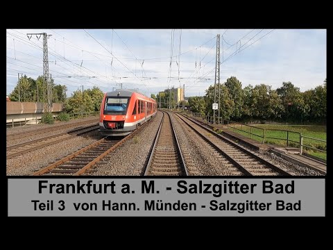 Führerstandsmitfahrt Frankfurt - Salzgitter (Teil 3 Hann. Münden - Salzgitter Bad)