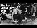 The Best Silent Film Star.