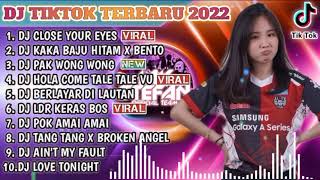 Download lagu DJ TIKTOK TERBARU 2022 DJ CLOSE YOUR EYES X DJ KAK... mp3