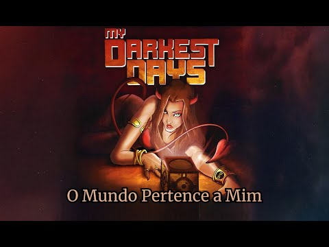 The World Belongs To Me - My Darkest Days