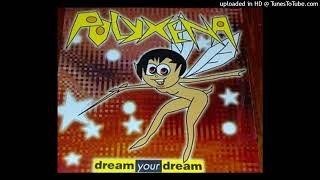 Polyxena - Dream Your Dream (Radio Edit)