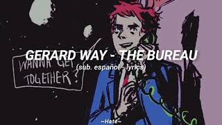 Gerard way - The bureau (Sub. español - lyrics)