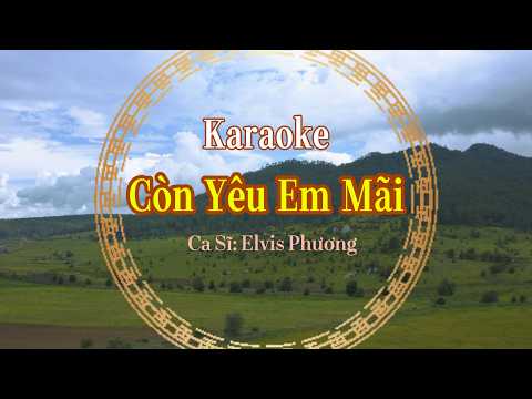 05. Còn Yêu Em Mãi