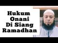 Hukum Onani Di Siang Ramadhan