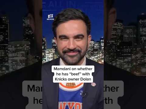 Mamdani on whether he has 'beef' with Knicks owner Dolan