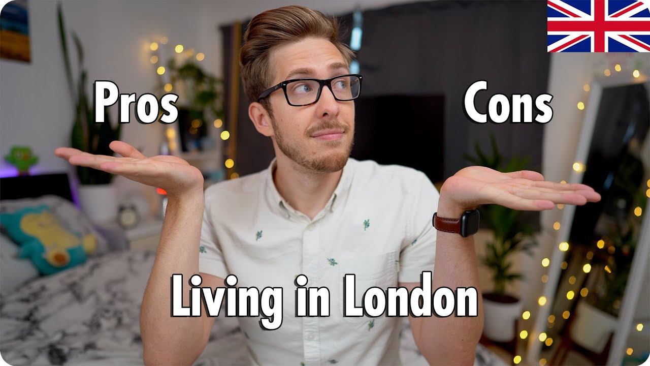 The Pros and Cons of Living in London