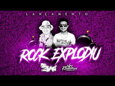 🔵 MC 3AG e DJ NEY REVOLUTION - O ROCK EXPLODIU (BAGULHO TA PRESSÃO) 2018