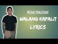 WalangKapalit-Michael Pangilinan// cover//lyrics