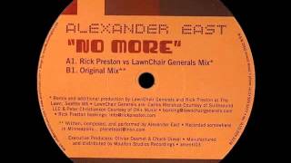 Alexander East - No More (Rick Preston vs. LawnChair Generals Mix)