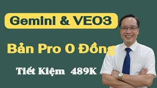 Gemini Pro VEO 3 bản Pro Miễn Phí 1 tháng - Cách để tiết kiệm 489k dễ dàng