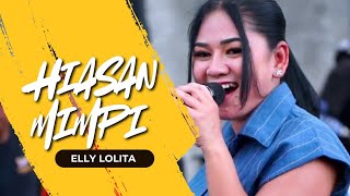 Download lagu HIASAN MIMPI - ELLY LOLITA |  Mardatila Group mp3
