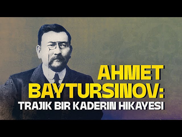 Ahmet Baytursınov: trajik bir kaderin hikayesi