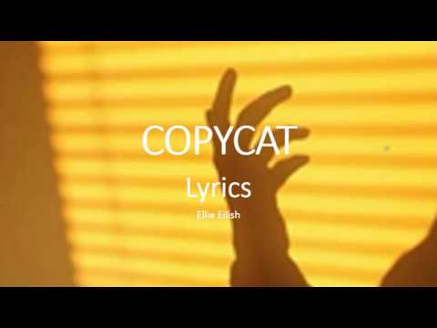 COPYCAT // Billie Eilish Lyrics