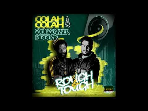 WillWasser Riddims & Colah Colah - Rough and Tough (Prod. by WillWasser Riddims)