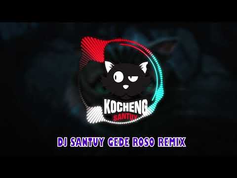 DJ SLOW GEDE ROSO VERSI GAGAK REMIX FULLBASS