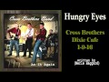 Hungry Eyes - Cross Brothers Band 
