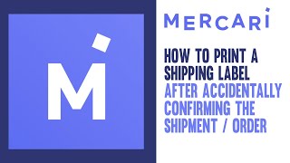 Mercari - How to Print a Shipping Label After Accidentally Confirming the Shipment / Order (USPS)