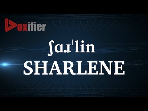 How to Pronunce Sharlene in English - Voxifier.com