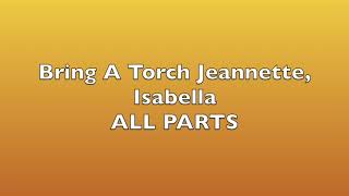 Bring A Torch Jeannette, Isabella ALL PARTS