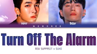 Download lagu Turn Off The Alarm - Mew Suppasit x SUHO (Color Coded Lyrics) mp3