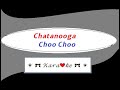 Chattanooga Choo Choo for Karaoke 