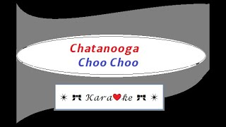 Chattanooga Choo Choo for Karaoke