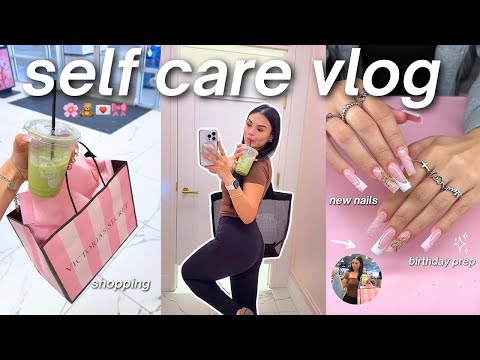 ULTIMATE SELF CARE VLOG 🛍️ Nails, Birthday Prep, Self Care Shopping & Journaling!