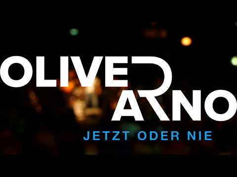 Oliver Arno - JETZT ODER NIE - das Konzert!