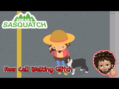 Sneaky Sasquatch - New Call Walking Glitch