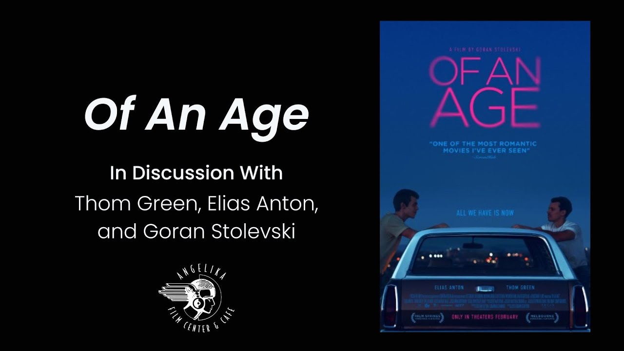OF AN AGE | In Conversation with Thom Green, Elias Anton, and Goran Stolevski