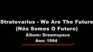 Stratovarius - We Are The Future (Legendado)