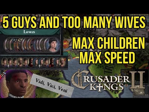 5 Guys and Too Many Wives - The CK2 Babymaking Championship