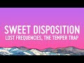 Lost Frequencies, The Temper Trap - Sweet Disposition (a moment, a love)