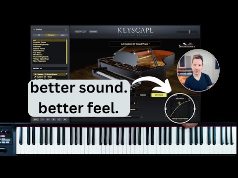 KEYSCAPE Tutorial: Improve the "feel" & customize presets for YOUR playing style