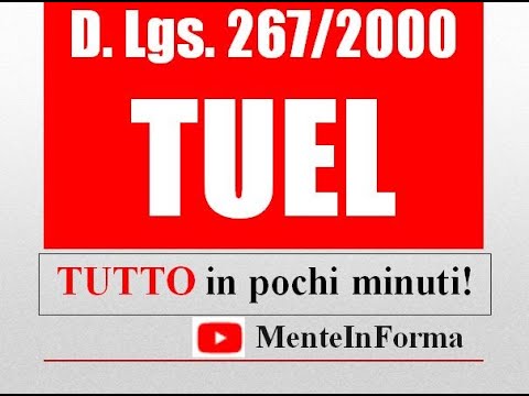 Tutto il TUEL in pochi minuti - riassunto Testo unico enti locali (TUEL - D.Lgs. 267/2000)