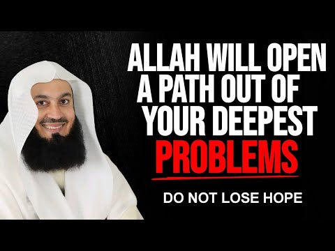 DON'T LOSE HOPE! Allah Will Provide a Way Out of Your Deepest Problems | Mufti Menk