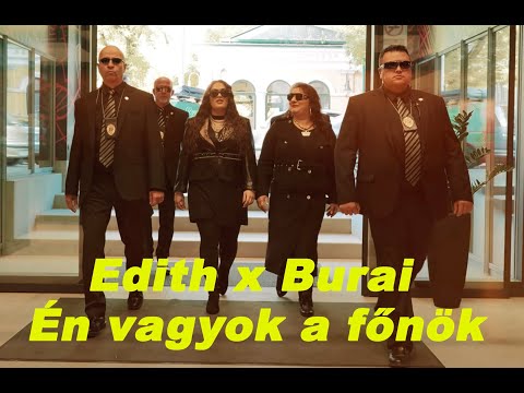 Edith x Burai - Én vagyok a főnök (Hivatalos videoklip)