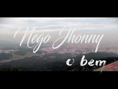 Nego Johnny - O Bem (Videoclipe)