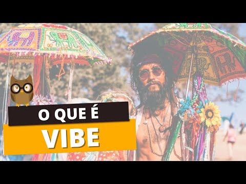 Vídeo: Vibe: significado e como usar a palavra