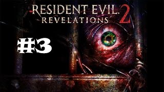 #3 Resident Evil: Revelations 2 "Cisza przed burza"