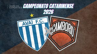 AVAÍ X CAMBORIÚ - AO VIVO