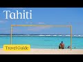 Discover The AMAZING Things To Do In Tahiti Travel Guide