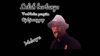 Download lagu lelah bertanya VOC.netta puspita cipt.jonny pap mp3