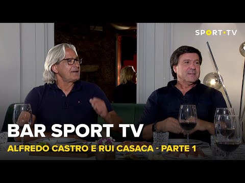 BAR SPORT TV with Alfredo Castro and Rui Casaca - Part 1 | SPORT TV