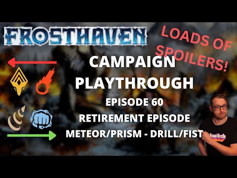 Frosthaven Retirement -  Meteor/Prism to Drill/Fist - Full Playthrough Ep 60