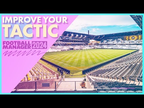 5 Tips to Improve Your Tactics | FM24 Guide