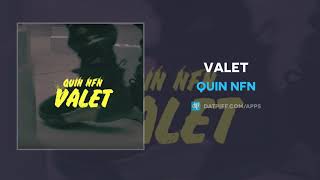 Quin NFN  &quot;Valet&quot; (AUDIO)